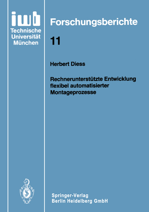 Rechnerunterstützte Entwicklung flexibel automatisierter Montageprozesse von Diess,  Herbert