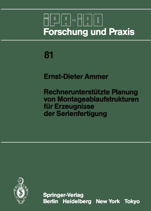 Rechnerunterstützte Planung von Montageablaufstrukturen für Erzeugnisse der Serienfertigung von Ammer,  Ernst-Dieter