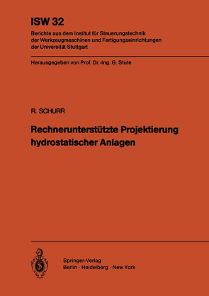 Rechnerunterstützte Projektierung hydrostatischer Anlagen von Schurr,  R.