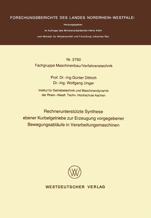 Rechnerunterstützte Synthese ebener Kurbelgetriebe zur Erzeugung vorgegebener Bewegungsabläufe in Verarbeitungsmaschinen von Dittrich,  Günter