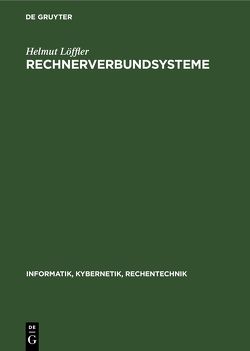 Rechnerverbundsysteme von Löffler,  Helmut