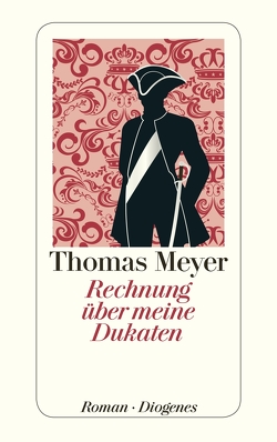 Rechnung über meine Dukaten von Meyer,  Thomas