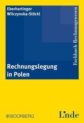 Rechnungslegung in Polen von Eberhartinger,  Eva, Wilczynska-Stöckl,  Katarzyna