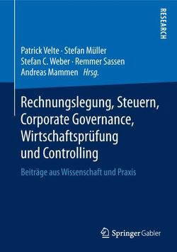 Rechnungslegung, Steuern, Corporate Governance, Wirtschaftsprüfung und Controlling von Mammen,  Andreas, Müller,  Stefan, Sassen,  Remmer, Velte,  Patrick, Weber,  Stefan C.