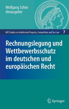 Rechnungslegung und Wettbewerbsschutz im deutschen und europäischen Recht von Schön,  Wolfgang