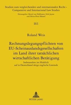 Rechnungslegungspflichten von EU-Scheinauslandsgesellschaften im Land ihrer tatsächlichen wirtschaftlichen Betätigung von Weis,  Roland