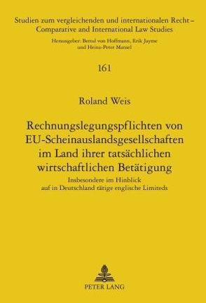 Rechnungslegungspflichten von EU-Scheinauslandsgesellschaften im Land ihrer tatsächlichen wirtschaftlichen Betätigung von Weis,  Roland