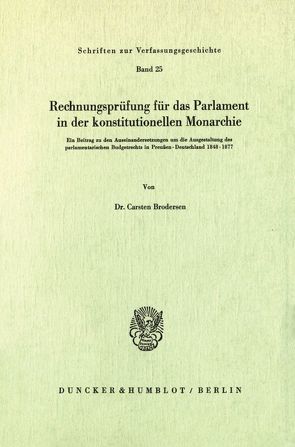 Rechnungsprüfung für das Parlament in der konstitutionellen Monarchie. von Brodersen,  Carsten