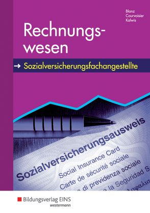 Rechnungswesen / Sozialversicherungsfachangestellte/Fachangestellte für Arbeitsmarktdienstleistungen von Blanz,  Susanne, Courvoisier,  Ralf, Kalwis,  Arthur