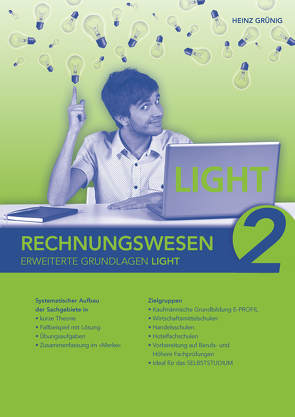 Rechnungswesen 2 Erweiterte Grundlagen LIGHT von Grünig,  Heinz