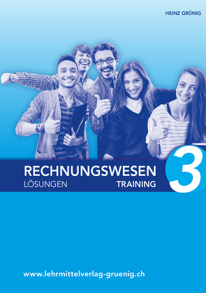 Rechnungswesen 3 – Training von Grünig,  Heinz