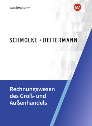 Rechnungswesen des Groß- und Außenhandels von Deitermann,  Manfred, Flader,  Björn, Rückwart,  Wolf-Dieter, Stobbe,  Susanne