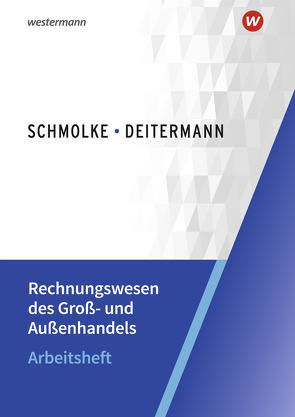 Rechnungswesen des Groß- und Außenhandels von Deitermann,  Manfred, Flader,  Björn, Rückwart,  Wolf-Dieter, Stobbe,  Susanne