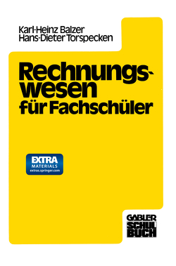 Rechnungswesen für Fachschüler von Balzer,  Dipl.-Hdl. Karlheinz, Torspecken,  Prof.Dr. H.-D.