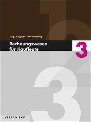 Rechnungswesen für Kaufleute 3 – Theorie und Aufgaben, Bundle inkl. PDF von Leimgruber,  Jürg, Prochinig,  Urs