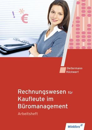 Rechnungswesen für Kaufleute im Büromanagement von Deitermann,  Manfred, Rückwart,  Wolf-Dieter