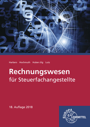 Rechnungswesen für Steuerfachangestellte von Harbers,  Karl, Hochmuth,  Ilona, Huber-Jilg,  Peter, Lutz,  Karl