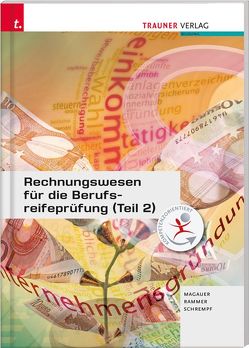 Rechnungswesen für die Berufsreifeprüfung (Teil 2) von Gassner-Rauscher,  Barbara, Rammer,  Elke, Schrempf,  Barbara