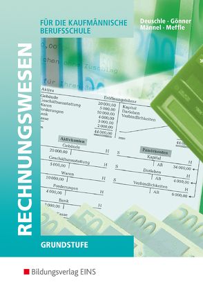 Rechnungswesen / Rechnungswesen für die Kaufmännische Berufsschule in Baden-Württemberg von Deuschle,  Friedrich-Martin, Gönner,  Kurt, Männel,  Rolf, Meffle,  Günter