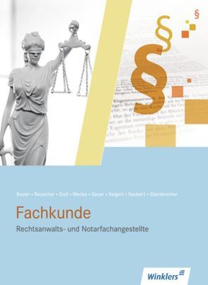 Rechtsanwalts- und Notarfachangestellte von Besier,  Petra, Beuscher,  Stefanie, Graf,  Michael, Mecke,  Horst, Sauer,  Rositha, Selgert,  Thomas, Seubert,  Klaus, Steinbrecher,  Eva