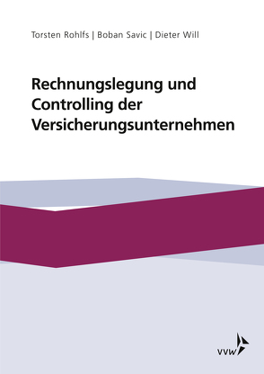 Rechnungslegung und Controlling der Versicherungsunternehmen von Rohlfs,  Torsten