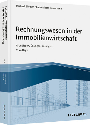 Rechnungswesen in der Immobilienwirtschaft von Birkner,  Michael, Bornemann,  Lutz-Dieter