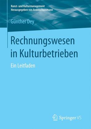 Rechnungswesen in Kulturbetrieben von Dey,  Günther