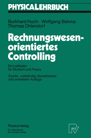 Rechnungswesen-orientiertes Controlling von Behme,  Wolfgang, Huch,  Burkhard, Ohlendorf,  Thomas