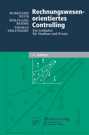 Rechnungswesen-orientiertes Controlling von Behme,  Wolfgang, Huch,  Burkhard, Ohlendorf,  Thomas