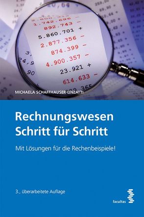 Rechnungswesen Schritt für Schritt von Schaffhauser-Linzatti,  Michaela