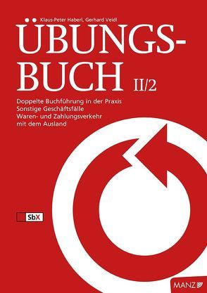 Rechnungswesen / Übungsbuch UR/RW II/2 neuer LP von Eisenschenk,  Peter, Haberl,  Klaus-Peter, Mayr,  Hans, Veidl,  Gerhard