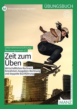 Rechnungswesen / Übungsbuch RW/UR I/1 | Zeit zum Üben von Haberl,  Klaus-Peter, Veidl,  Gerhard