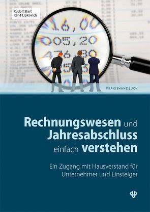 Rechnungswesen und Jahresabschluss einfach verstehen von Lipkovich,  René, Siart,  Rudolf