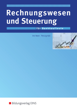 Rechnungswesen und Steuerung für Bankkaufleute von Grill,  Hannelore, Int-Veen,  Thomas, Perczynski,  Hans