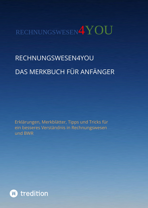 Rechnungswesen4you – Das Merkbuch für Anfänger von rechnungswesen4you