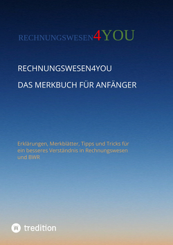 Rechnungswesen4you – Das Merkbuch für Anfänger von rechnungswesen4you