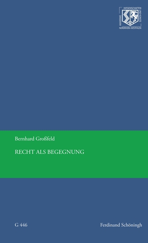 Recht als Begegnung von Großfeld,  Bernhard, Haneklaus,  Birgitt