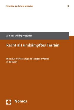 Recht als umkämpftes Terrain von Schilling-Vacaflor,  Almut