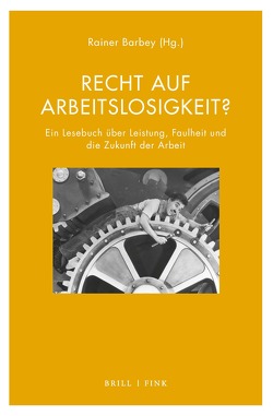 Recht auf Arbeitslosigkeit? von Barbey,  Rainer