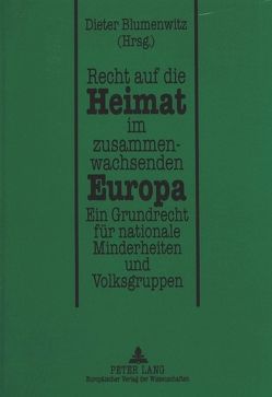 Recht auf die Heimat im zusammenwachsenden Europa von Rupp,  Ruth