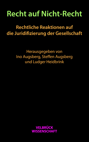 Recht auf Nicht-Recht von Augsberg,  Ino, Augsberg,  Steffen, Heidbrink,  Ludger