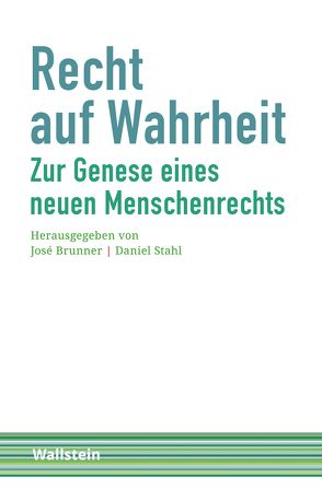 Recht auf Wahrheit von Brunner,  José, Stahl,  Daniel