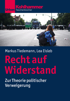 Recht auf Widerstand von Eisleb,  Lea, Tiedemann,  Markus