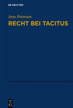 Recht bei Tacitus von Petersen,  Jens