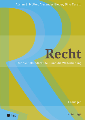 Recht Lösungen von Bieger,  Alexander, Cerutti,  Dino, Müller,  Adrian S.