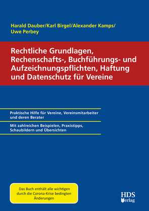 Recht, Buchführungspflichten, Haftung und Datenschutz für Vereine von Birgel,  Karl, Dauber,  Harald, Kamps,  Alexander, Perbey,  Uwe