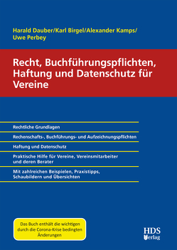 Recht, Buchführungspflichten, Haftung und Datenschutz für Vereine von Birgel,  Karl, Dauber,  Harald, Kamps,  Alexander, Perbey,  Uwe