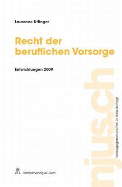 Recht der beruflichen Vorsorge, Entwicklungen 2009 von Uttinger,  Laurence