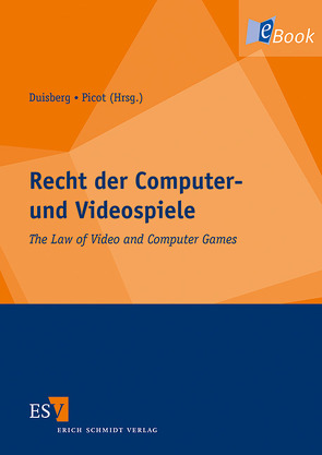 Recht der Computer- und Videospiele von Agerhäll,  Catrin, Angelis,  Daniele De, Appt,  Stephan, Asbroeck,  Benoit van, Bouguettaya,  Farid, Chloupek,  Vojtech, Debussche,  Julien, Duisberg,  Alexander, Eijk,  Berend van der, Emmerling,  Friedrich, Förster,  Achim, García-Zapata,  José Ángel, Grentzenberg,  Verena, Heuvel,  Thijs van den, Kolb,  Florian, Körner,  Markus, Lehti,  Kari-Matti, Leriche,  Stéphane, Maisnier-Boché,  Lorraine, McMahon,  Paul, Mercadal,  Teresa, Oehler,  Claas, Picot,  Henriette, Porcuna,  Fidel, Reker,  Tobias, Ribbeck,  Anika von, Rieger-Jansen,  Manon, Rinaldi,  Gian Marco, Rubin,  Howard, Runsten,  Jim, Svanteson,  Per