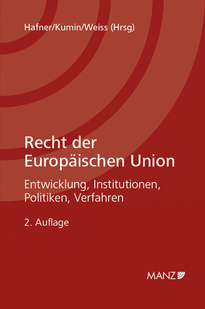 Recht der Europäischen Union von Hafner,  Gerhard, Kumin,  Andreas J., Weiss,  Friedl